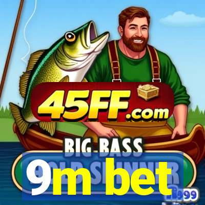 9m bet